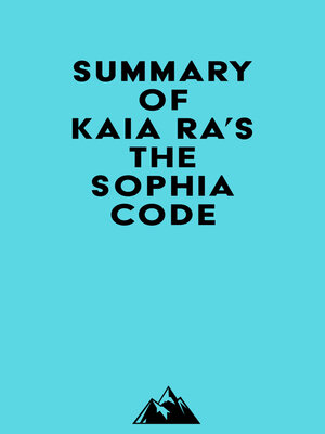 cover image of Summary of Kaia Ra's the Sophia Code